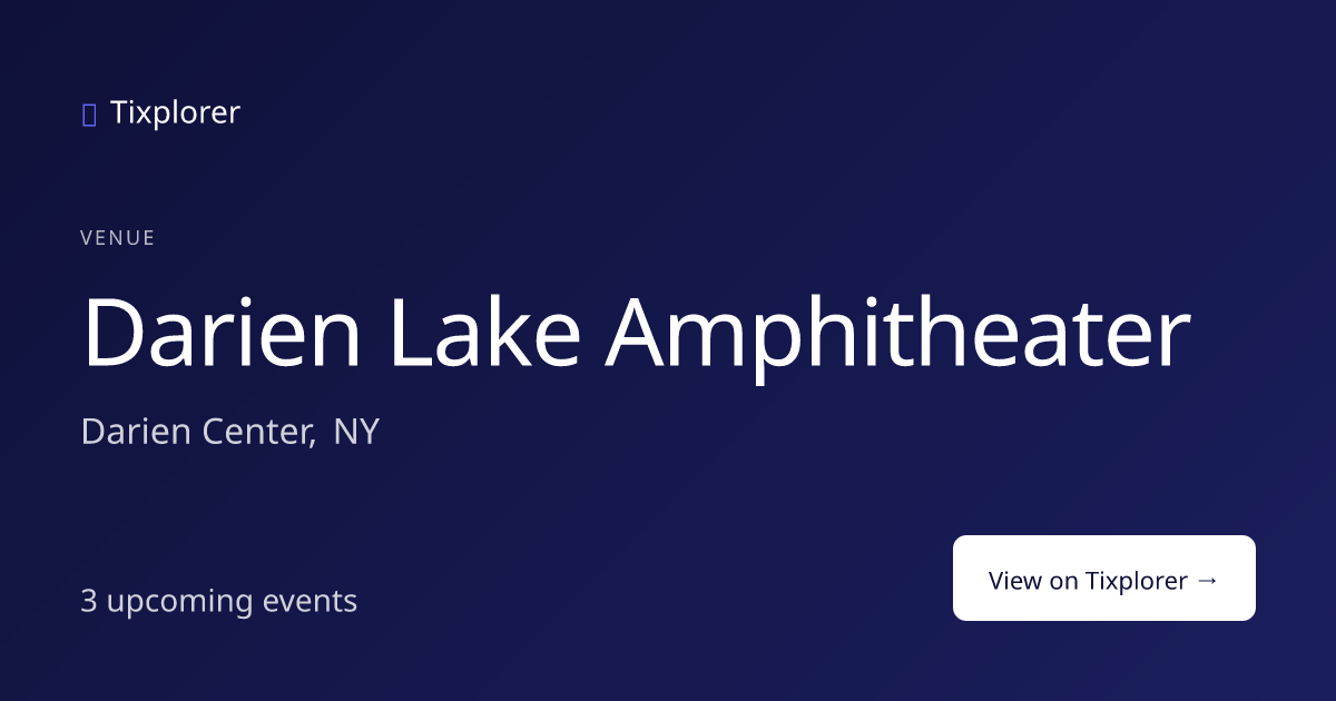 Darien Lake Amphitheater Tickets — Upcoming Events in Darien Center, NY ...