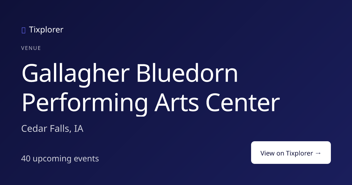 Gallagher Bluedorn Performing Arts Center Tickets — Upcoming Events in ...